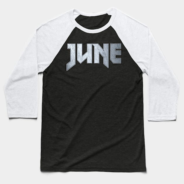 Heavy metal June Baseball T-Shirt by KubikoBakhar